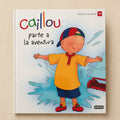 Cuento Caillou parte a la aventura